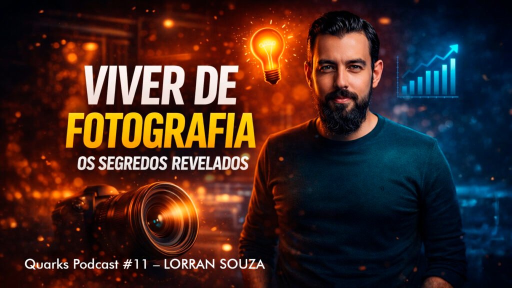ELE VIROU FOTÓGRAFO NO PRÓPRIO CASAMENTO | História Real de Superação | Quarks Podcast #11 – Lorran Souza